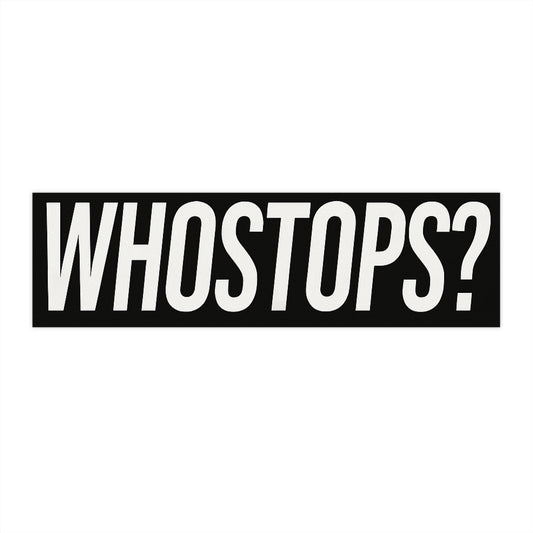 Whostops? Sticker